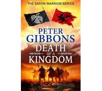 Peter Gibbons Death of a Kingdom (Tascabile) Saxon Warrior Series