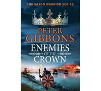 Peter Gibbons Enemies of the Crown (Tascabile) Saxon Warrior Series