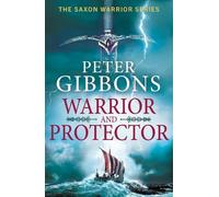 Peter Gibbons Warrior and Protector (Tascabile) Saxon Warrior Series