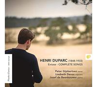 Peter Gijsbertsen, Liesbeth Devos, Jozef De Beenhouwer - Henri Duparc Extase Complete Songs