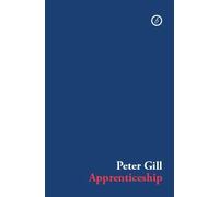 Peter Gill Apprenticeship (Tascabile)