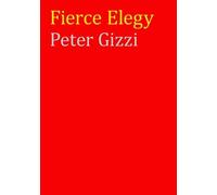 Peter Gizzi Fierce Elegy (Copertina rigida) Wesleyan Poetry Series