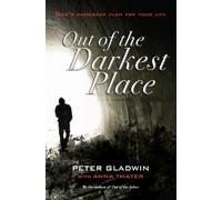 Peter Gladwin Anna Thayer Out of the Darkest Place (Tascabile)