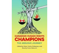 Peter Globensky Beverly A Sabourin Canadian Human Rights Champions (Tascabile)