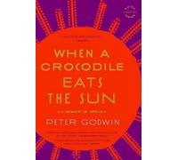 Peter Godwin When a Crocodile Eats the Sun (Tascabile)