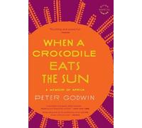 Peter Godwin When a Crocodile Eats the Sun (Tascabile)