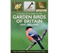 Peter Goodfello A Naturalist's Guide to Garden Birds of Britain & Ir (Tascabile)