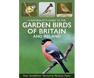 Peter Goodfello A Naturalist's Guide to Garden Birds of Britain & Ir (Tascabile)