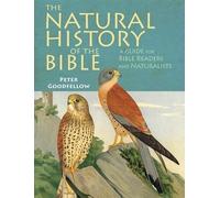 Peter Goodfellow The Natural History of the Bible (Copertina rigida)