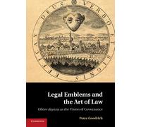 Peter Goodrich Legal Emblems and the Art of Law (Tascabile)