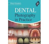 Peter Gordon Dental Photography in Practice (Copertina rigida)
