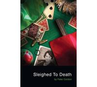 Peter Gordon Sleighed to Death (Tascabile)