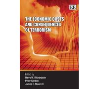 Peter Gordon The Economic Costs and Consequences of Terrorism (Tascabile)