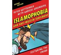 Peter Gottschalk Gabriel Gre Islamophobia and Anti-Muslim Sen (Copertina rigida)