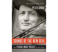 Peter Gough Sounds of the New Deal (Copertina rigida) Music in American Life