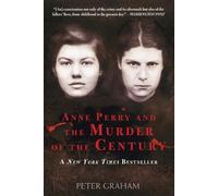 Peter Graham Anne Perry and the Murder of the Century (Tascabile)