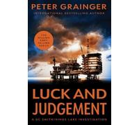 Peter Grainger Luck and Judgement (Tascabile)