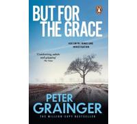 Peter Grainger Peter Grainger But For The Grace (Tascabile)