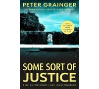 Peter Grainger Some Sort of Justice (Copertina rigida)