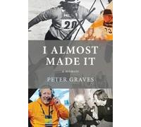 Peter Graves I Almost Made It (Tascabile)