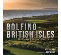 Peter Gray Gray Peter Golfing the British Isles (Copertina rigida)