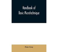 Peter Gray Handbook of basic microtechnique (Tascabile)