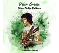 Peter Green Blues Guitar Virtuoso: Live Broadcast Collection (CD) Album