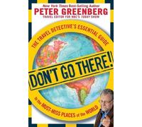PETER GREENBERG Don't Go There (Tascabile)