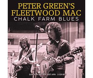 Peter Greens Fleetwood Mac - Chalk Farm Blues (2cd)