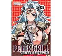 Peter Grill and the Philosopher's Time Vol. 9