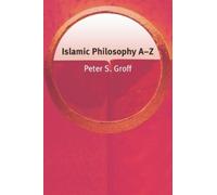 Peter Groff Islamic Philosophy A-Z (Copertina rigida) Philosophy A-Z