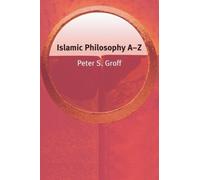 Peter Groff Islamic Philosophy A-Z (Tascabile) Philosophy A-Z