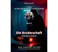 Peter Grosche Die Bruderschaft (Tascabile)