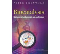 Peter Grunwald Biocatalysis: Biochemical Fundamentals And Applicatio (Tascabile)