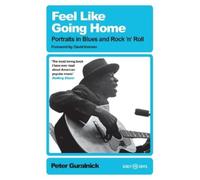 Peter Guralnick Feel Like Going Home (Tascabile) Deep Cuts