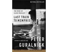 Peter Guralnick Last Train to Memphis (Tascabile)