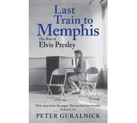 Peter Guralnick Last Train to Memphis (Tascabile)