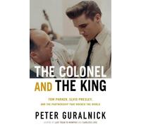 Peter Guralnick The Colonel and the King (Copertina rigida)
