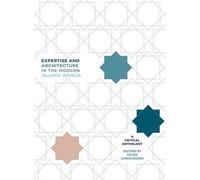 Peter H. Christ Expertise and Architecture in the Modern Isla (Copertina rigida)