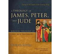 Peter H. Davids A Theology of James, Peter, and Jude (Copertina rigida)