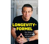 Peter H. Diaman Peter H. Diamandis: Die Longevity-Formel: Der Weg zu (Tascabile)