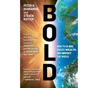 Peter H. Diamandis Steven Kotler Bold (Tascabile) Exponential Technology Series