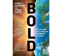 Peter H. Diamandis Steven Kotler Bold (Tascabile) Exponential Technology Series