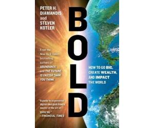 Peter H. Diamandis Steven Kotler Bold (Tascabile) Exponential Technology Series