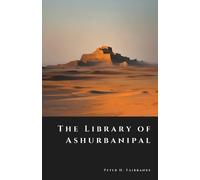 Peter H Fairbanks The Library of Ashurbanipal (Tascabile) Shadow Vault
