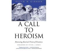 Peter H. Gibbon A Call to Heroism (Tascabile)