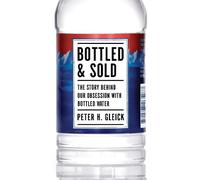 Peter H. Gleick Bottled and Sold (Tascabile) Shearwater