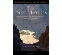 Peter H. Gorg The Desert Fathers (Tascabile)