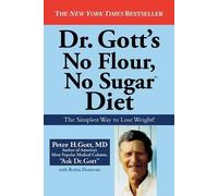 Peter H. Gott Dr Gott's No Flour, No Sugar Diet (Tascabile)