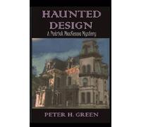 Peter H Green Haunted Design (Tascabile) Patrick MacKenna Mystery